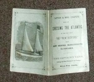 Captain & Mrs. Crapos Feat of Crossing the Atlantic in the Tiny Boat the "New Bedford" from New Bedford Massachusetts to Penzance.