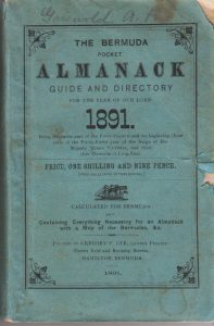 The Bermuda Pocket Almanack Guide and Directory - for the year of Our Lord 1891.