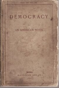 Democracy: An American Novel.